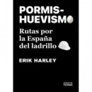 PORMISHUEVISMO RUTAS POR LA ESPA�A DEL LADRILLO