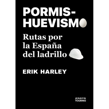 PORMISHUEVISMO RUTAS POR LA ESPA�A DEL LADRILLO