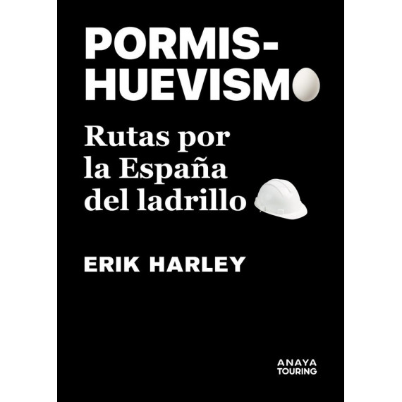 PORMISHUEVISMO RUTAS POR LA ESPA�A DEL LADRILLO