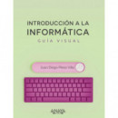 INTRODUCCION A LA INFORMATICA GUIA VISUAL