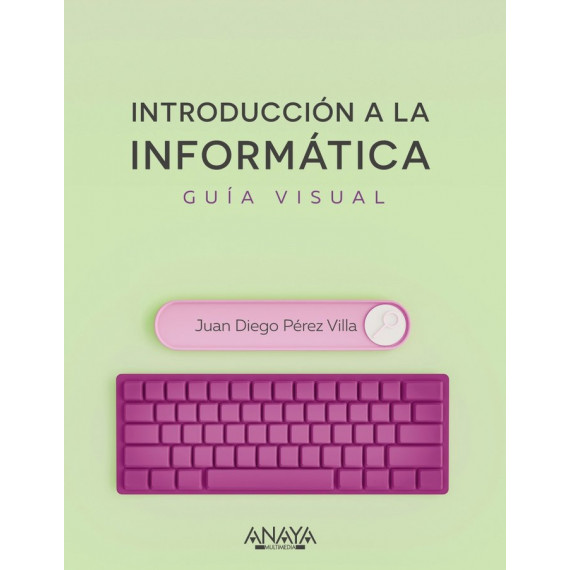INTRODUCCION A LA INFORMATICA GUIA VISUAL
