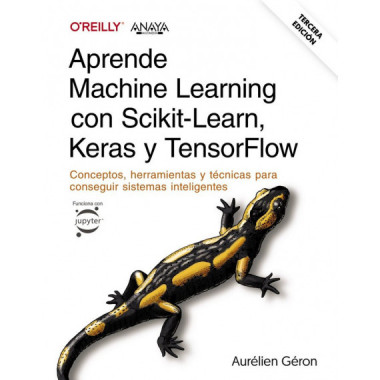 APRENDE MACHINE LEARNING CON SCIKIT LEARN KERAS Y TENSORFLO