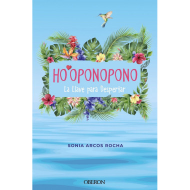 Ho'oponopono. La Llave para Despertar