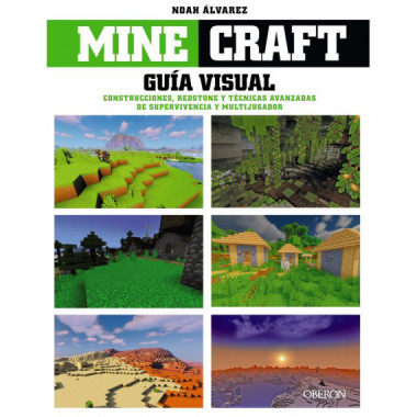 MINECRAFT. GUIA VISUAL. CONSTRUCCIONES, REDSTONE Y TECNICAS AVANZADAS DE SUPERVI