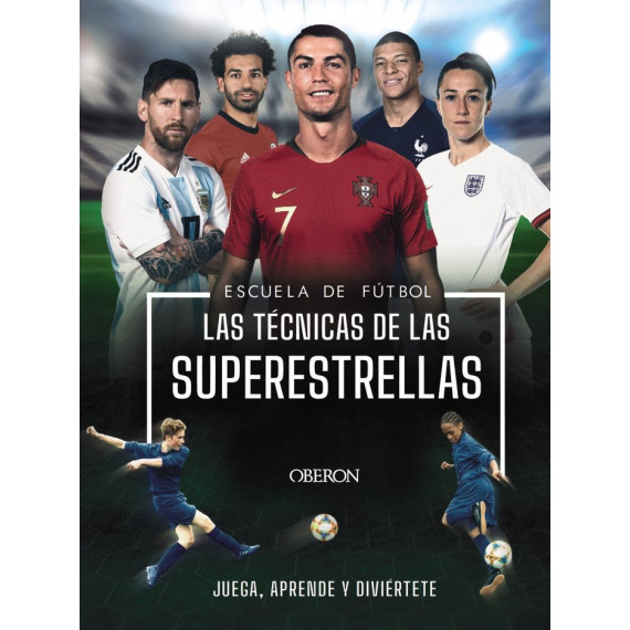 Escuela de Futbol. Las t�cnicas de las superestrellas