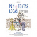 �Ni tontas, ni locas?