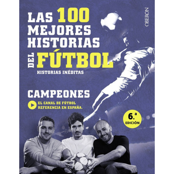 Las 100 mejores historias del f�tbol