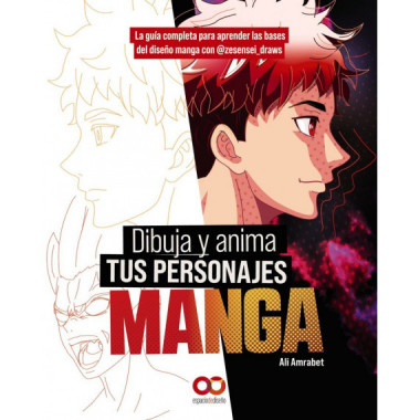DIBUJA Y ANIMA TUS PERSONAJES MANGA LA GUIA COMPLETA PARA A