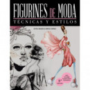 Figurines de moda. T�cnicas y estilos