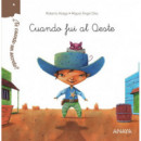 �Te cuento un secreto? Cuando fui al Oeste