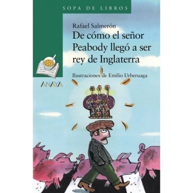 DE COMO EL SE�OR PEABODY LLEGO A SER REY DE INGLATERRA