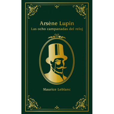 ARSENE LUPIN LAS OCHO CAMPANADAS DEL RELOJ