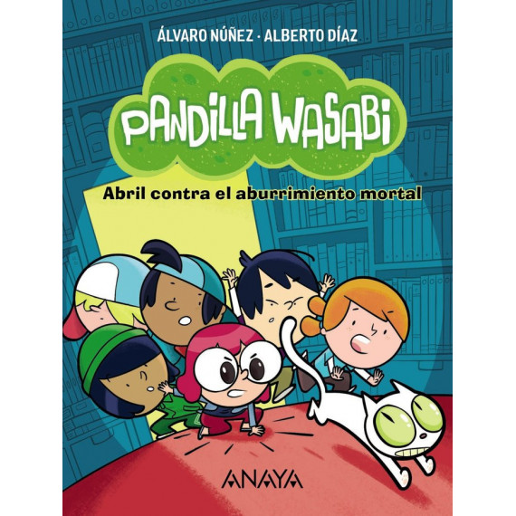 Pandilla wasabi: Abril contra el aburrimiento mortal
