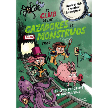 EL CLUB DE LOS CAZADORES DE MONSTRUOS EL TREN FANTASMA DE B