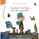 �Te cuento un secreto? Cuando me hice as� de peque�o