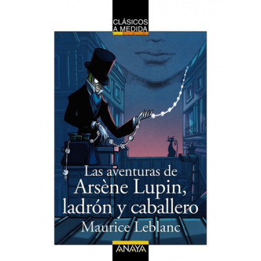LAS AVENTURAS DE ARSENE LUPIN LADRON Y CABALLERO