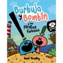 BURBUJA Y BOMBIN Y LOS PIRATAS FURIOSOS