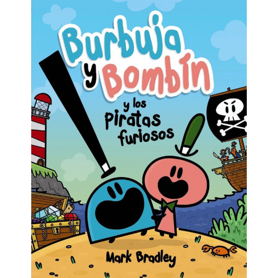 BURBUJA Y BOMBIN Y LOS PIRATAS FURIOSOS