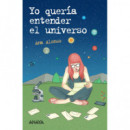 YO QUERIA ENTENDER EL UNIVERSO