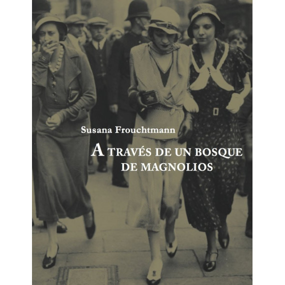 A TRAVES DEL BOSQUE DE MAGNOLIOS