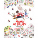 MAMA AL GALOPE (N.E)