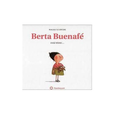 Berta Buenaf� est� triste? (2a ed.)