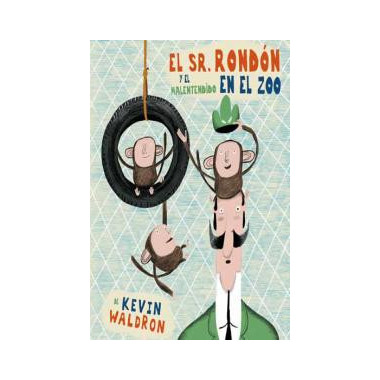 El sr. Rond�n y el malentendido en el zoo