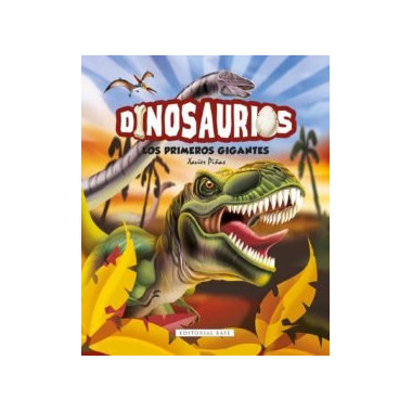 Dinosaurios. Los primeros gigantes
