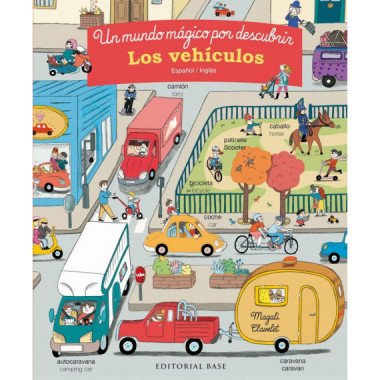 Los veh�culos. Un mundo m�gico por descubrir. Espa�ol/Ingl�s