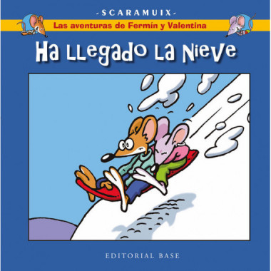 LAS AVENTURAS DE FERMIN Y VALENTINA 4. HA LLEGADO LA NIEVE