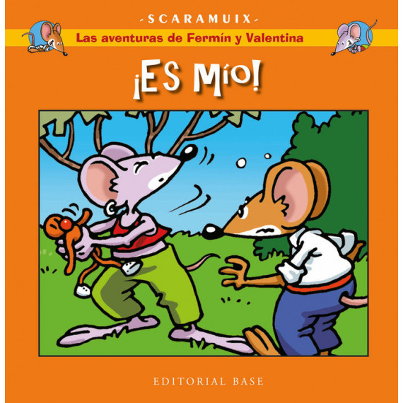 LAS AVENTURAS DE FERMIN Y VALENTINA 3. �ES MIO!