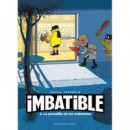 IMBATIBLE 3. LA PESADILLA DE LOS MALEANTES
