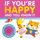 IF YOU'RE HAPPY AND YOU KNOW IT