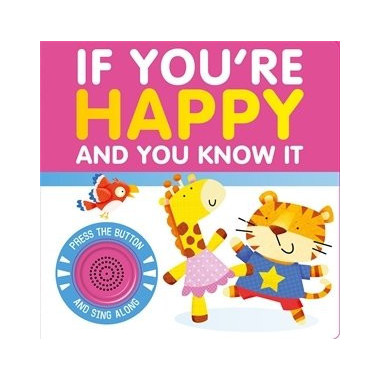 IF YOU'RE HAPPY AND YOU KNOW IT