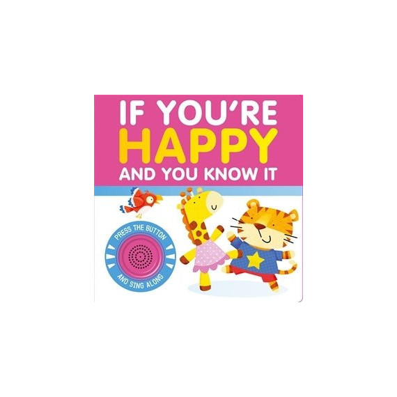 IF YOU'RE HAPPY AND YOU KNOW IT