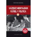 V�quez Montalb�n: F�tbol y pol�tica