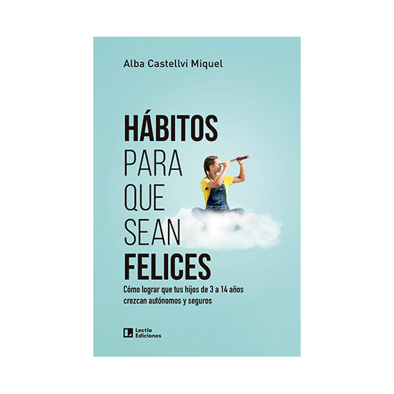 HABITOS PARA QUE SEAN FELICES