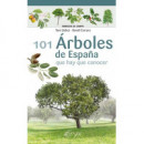 101 ARBOLES DE ESPA�A QUE HAY DE CONOCER