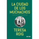 LA CIUDAD DE LOS MUCHACHOS