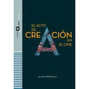 EL ACTO DE CREACION EN EL CINE