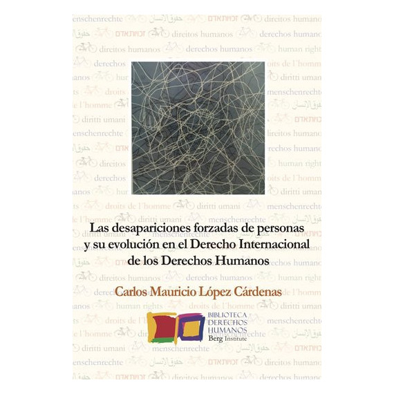 Las desapariciones forzadas de personas y su evoluci�n en el Derecho Internacional de los Derechos H
