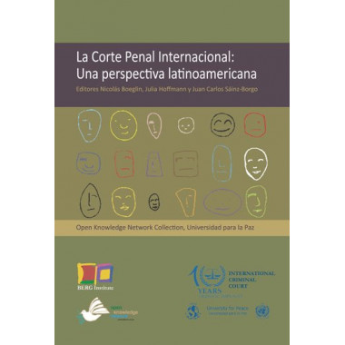 La Corte Penal Internacional: Una perspectiva latinoamericana
