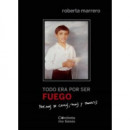 Todo era por ser fuego