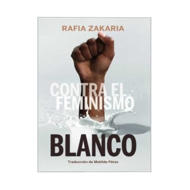 CONTRA EL FEMINISMO BLANCO