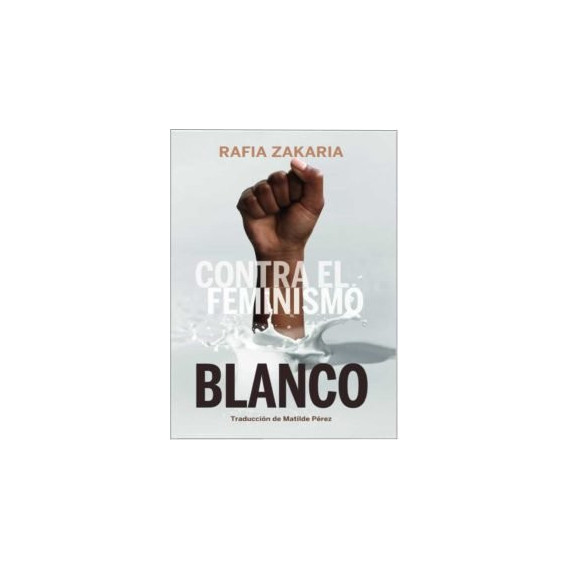 CONTRA EL FEMINISMO BLANCO