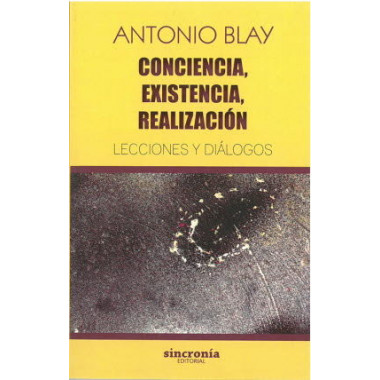 CONCIENCIA, EXISTENCIA, REALIZACI�N