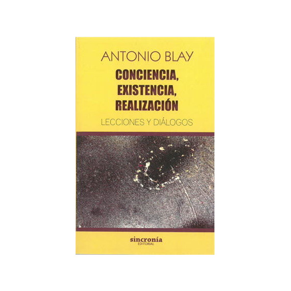 CONCIENCIA, EXISTENCIA, REALIZACI�N