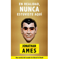 En realidad, nunca estuviste aqu�