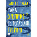 Para siempre es demasiado tiempo