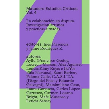 LA COLABORACION EN DISPUTA. INVESTIGACION ARTISTICA Y PRACTICAS SITUADAS